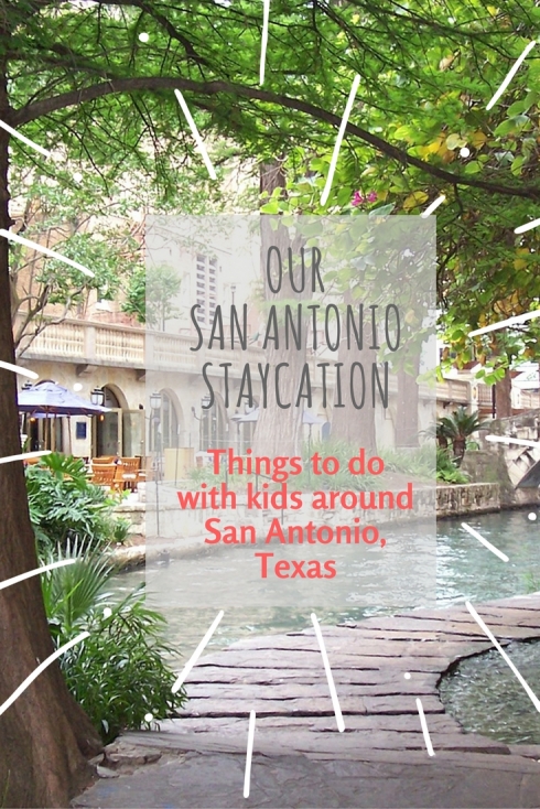 Our San Antonio StayCation